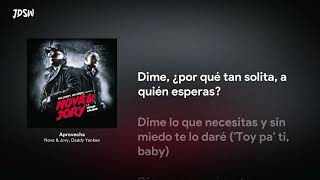 Aprovecha - Nova &amp; Jory, Daddy Yankee [Letra / Lyrics]