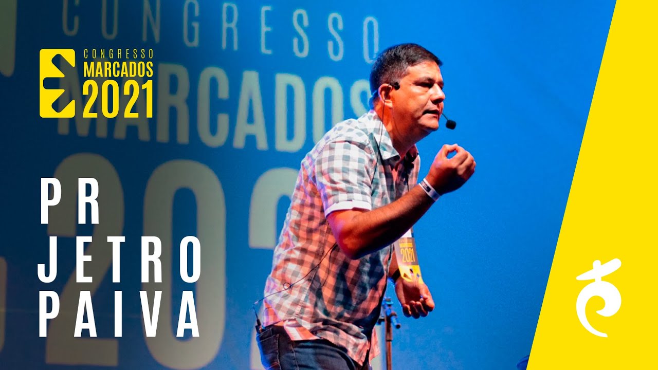MORRER PARA VIVER - Pregação Pr. Jetro Paiva | Congresso Marcados 2021