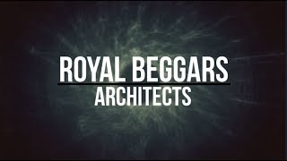 Architects- Royal Beggars Lyrics