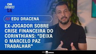 Vídeo: Edu Dracena vê saída para crise no Corinthians
