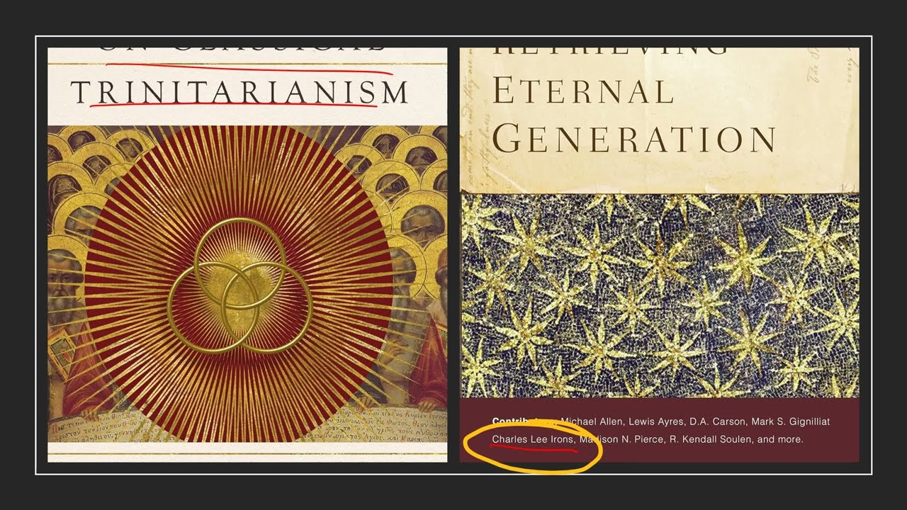 “Only Begotten God: Eternal Generation, A Scriptural Doctrine” (C.L. Irons)