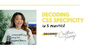 Decoding CSS Specificity in 5 Minutes