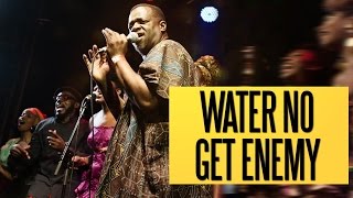 Water No Get Enemy (Felabration 2016) - Mashup