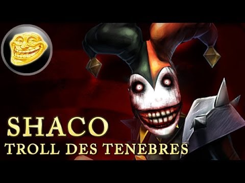 [Tuto] SHACO : Comment décapiter? (Champion Trolllight)