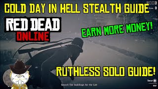 Red Dead Online How To Complete Cold Day In Hell 100% Stealth Earn Extra Money Ruthless Solo Guide