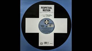 Perpetual Motion - Keep On Dancin' (Let's Go) (Banging Club Mix)