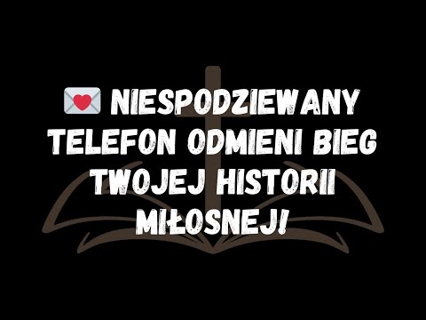 💌 Niespodziewany telefon odmieni bieg Twojej historii miłosnej!