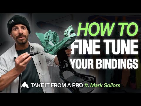How to Fine Tune Your Bindings with Mark Sollors | Burton: Take It From A Pro