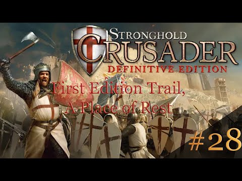 Stronghold Crusader: Definitive Edition - First Edition Trail, Mission 28: A Place of Rest