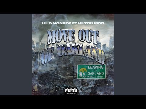 Move out of Oakland (feat. Hilton Mob)