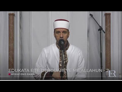 Mësuesit e njerëzimit | 07. Edukata e të Dërguarëve me Allahun (II) - Enis Rama