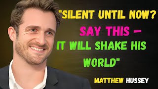 AFTER NO CONTACT THIS IS THE MOVE HE WON’T EXPECT | Matthew Hussey Motivational Speech