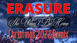 Erasure She Won&#39;t Be Home Christmas 2022 Remix