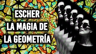 ESCHER, LA MAGIA DE LA GEOMETRÍA