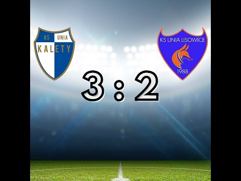 Unia Kalety 3:2 Unia Lisowice (01.06.2025)