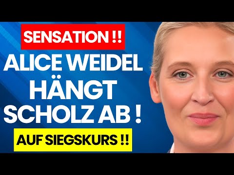 🔥ALICE WEIDEL VOR OLAF SCHOLZ❕ALICE WEIDEL AUF SIEGESKURS❕SENSATIONELLE ZAHLEN ENTHÜLLT❕TRIUMPH❕🔥