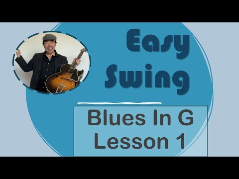 Easy Swing Guitar: Blues in G Lesson 1