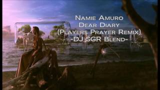 Namie Amuro - Dear Diary (Players Prayer Remix) - DJ SGR Blend