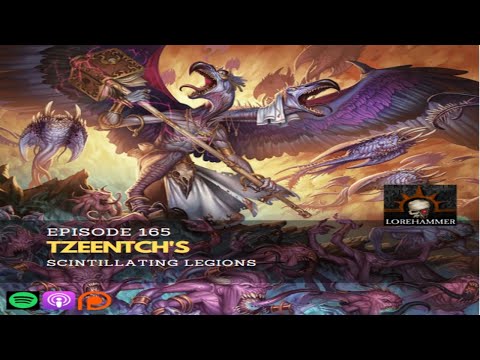 165 - Scintillating Legions of Tzeentch