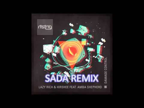 Lazy Rich and Hirshee Feat. Amba Shepherd - Damage Control(SADA Remix)