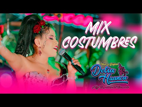 Delia Huanca – Mix Costumbres (Déjenme Ser Feliz, Amorcito Mío, Amorosa Palomita) | Video Oficial