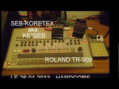 Dj Ké-seb Hardcore Track with TR-909 Roland Exchange by K21 - 180 Bpm - 2013-01-28.wmv