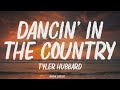 Tyler Hubbard Dancin In The Country Lyrics