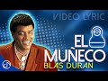 El MUÑECO🪆 Blas Duran 🎷 (Video Lyric)