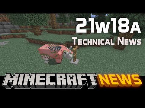 Technical News in Minecraft Snapshot 21w18a