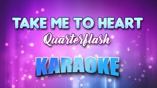 Quarterflash - Take Me To Heart (Karaoke &amp; Lyrics)