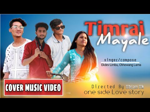 @CHHEWANG Lama X@EkdevLimbu Timrai Maya Le _cover music video|By Suman Rokaya&Ubjan UK #musicnp