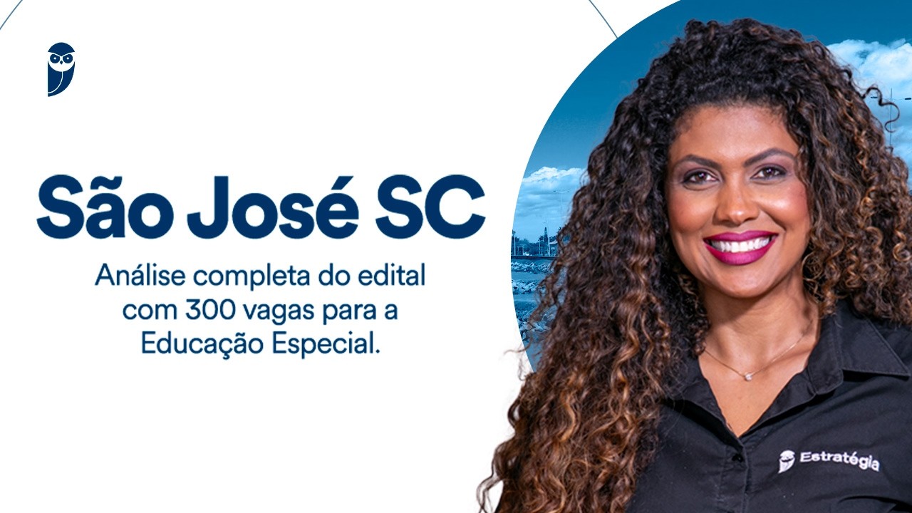Concurso São José SC: Análise completa do edital 300 vagas para Educação Especial