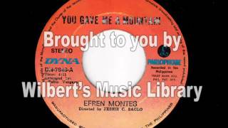 YOU GAVE ME A MOUNTAIN - Efren Montes