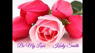 Be My Love - Keely Smith [With Lyrics]