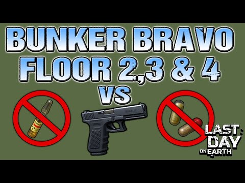 Bunker Bravo Floor 2,3 & 4 vs Glock - LDOE - Last Day On Earth