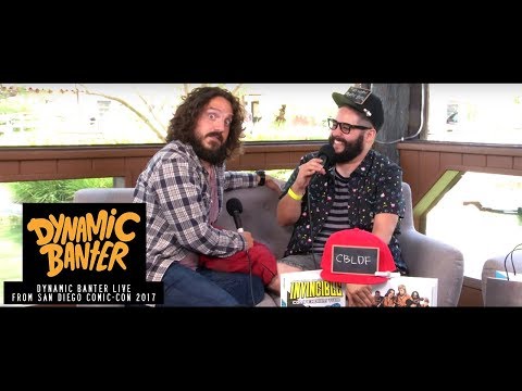 DYNAMIC BANTER LIVE from San Diego Comic-Con 2017