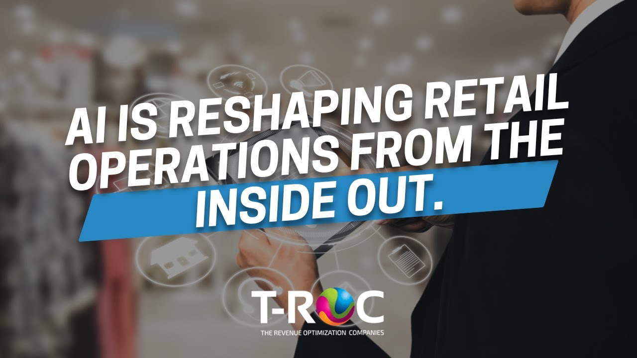 AI Is Reshaping Retail Operations From the Inside Out.