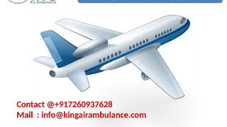 Hire King Air Ambulance services from Gorakhpur and Bokaro