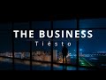 The Business - Tiësto (1 HOURS LYRICS)