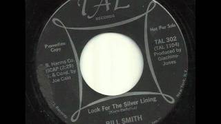 BILL SMITH - Look For The Silver Lining