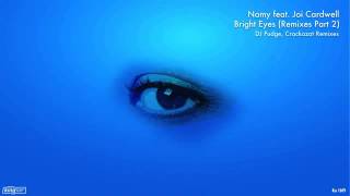 Namy feat. Joi Cardwell - Bright Eyes (DJ Fudge Remix)