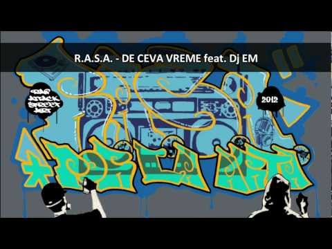 R.A.S.A. - De Ceva Vreme feat Dj EM