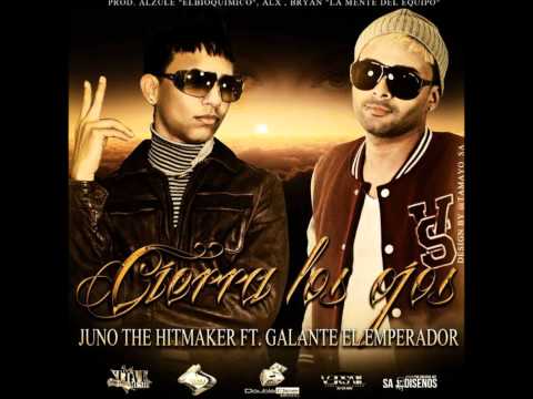 Juno The Hitmaker Ft Galante "El Emperador" -- Cierra Los Ojos.