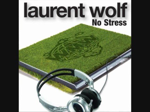 no stress remix laurent wolf