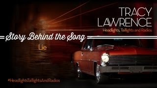 Tracy Lawrence - Lie (Story Behind The Song)
