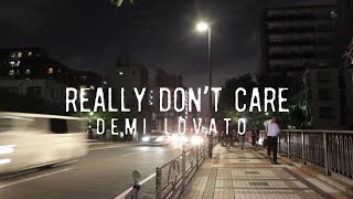 Really Don&#39;t Care - Demi Lovato - speed up (lyric)
