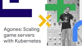 Agones: Scaling Multiplayer Dedicated Game Servers with Kubernetes (Cloud Next &#39;18)