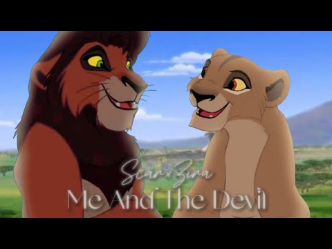 Scar×Zira story - Me And the Devil | TLK Crossover