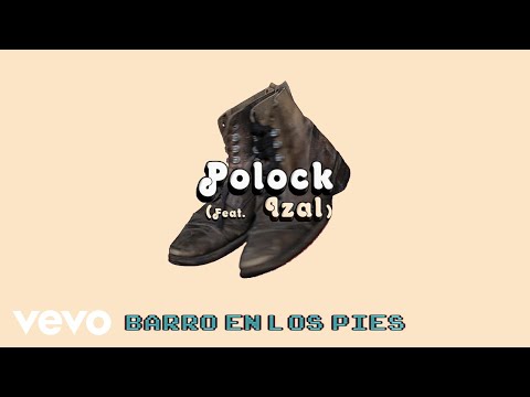 Polock - Barro en los Pies ft. IZAL