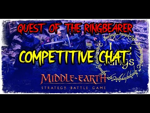 Quest Of The Ringbearer Competitive Chat! MESBG